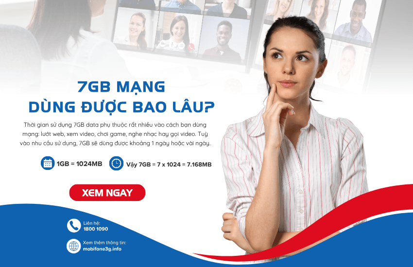 7GB bằng bao nhiêu MB? 7GB mạng dùng được bao lâu?