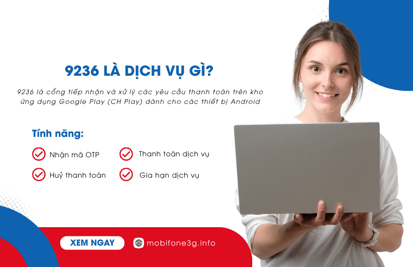 9236 là dịch vụ gì? Cách huỷ thanh toán Google Play MobiFone