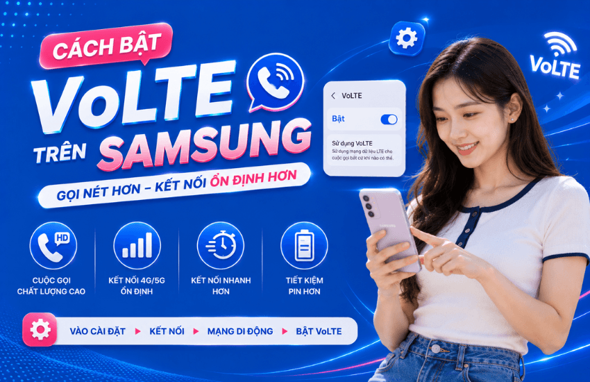 Cách bật VoLTE trên Samsung chất lượng cao miễn phí hoàn toàn
