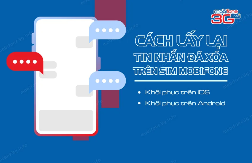 Tin nhắn đã xóa trên sim MobiFone – Cách xem và lấy lại