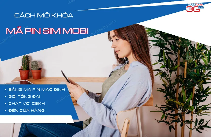 Cách mở khóa mã Pin sim MobiFone khi quên trong 2 giây