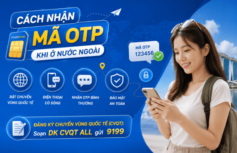 cach nhan ma otp khi chuyen vung quoc te