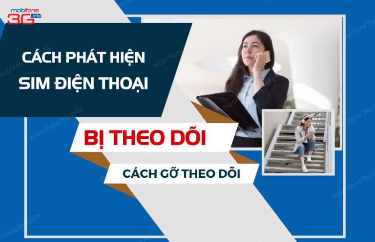 cach phat hien sim dien thoai bi theo doi