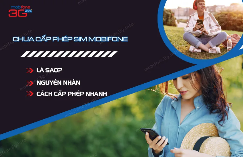 Chưa cấp phép sim MobiFone là sao? Cách cấp phép đơn giản