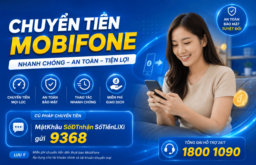 Cách chuyển tiền, bắn tiền MobiFone sang Mobi 2026 chỉ 5 giây