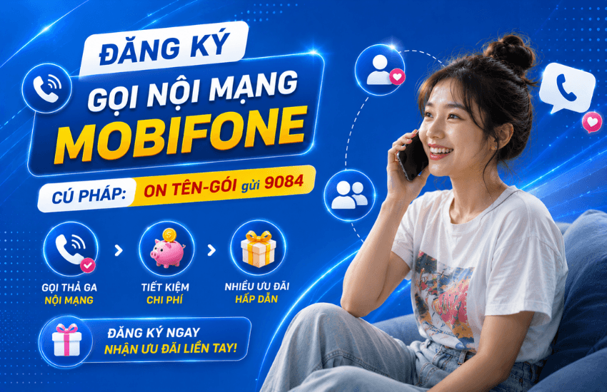 Đăng ký đăng ký gọi nội mạng MobiFone 2026 tháng 10K 20K 30K