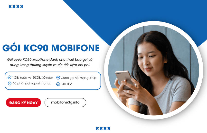 Gói KC90 MobiFone có 30GB, miễn phí gọi giá siêu rẻ chỉ 90K