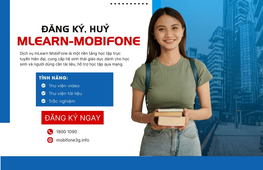 Hướng dẫn đăng ký, hủy gói mLearn MobiFone đơn giản nhất