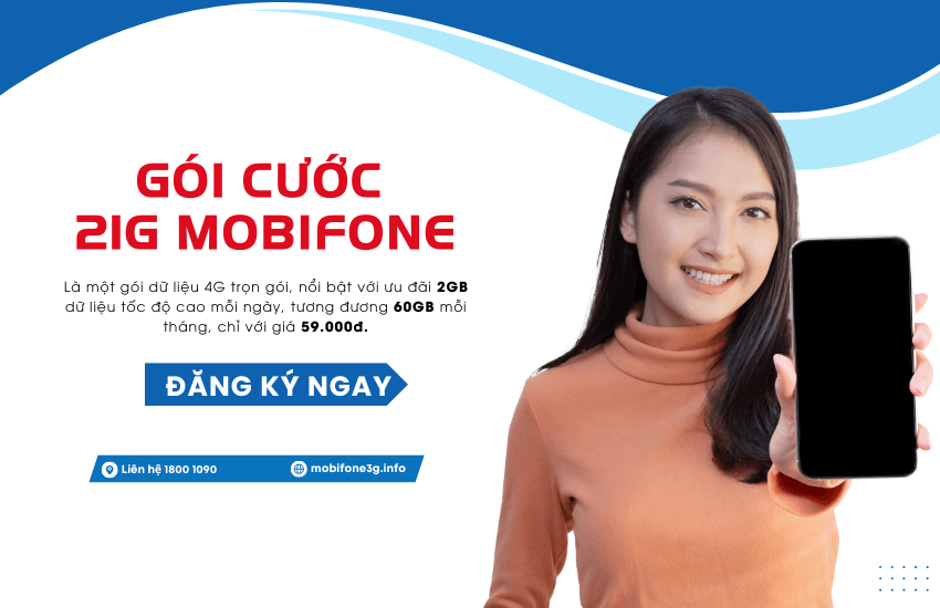 Gói cước 21G của MobiFone là gì? Có còn triển khai không?