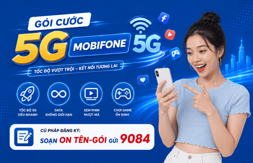 40 Các gói cước 5G MobiFone 2026 tháng năm phổ biến nhất