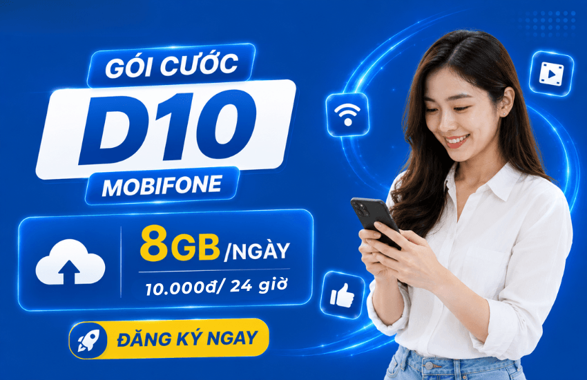 Đăng ký gói D10 MobiFone 8GB/ngày giá rẻ chỉ 10.000đ