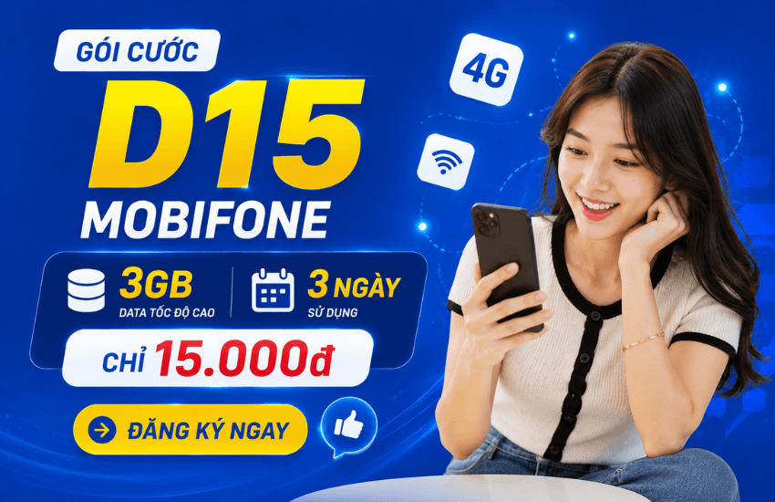 Đăng ký gói cước D15 MobiFone 3 ngày 15K có 3GB dùng thả ga