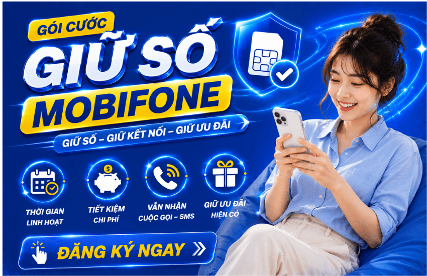 Đăng ký gói giữ số MobiFone trong thời hạn 180 ngày, 360 ngày