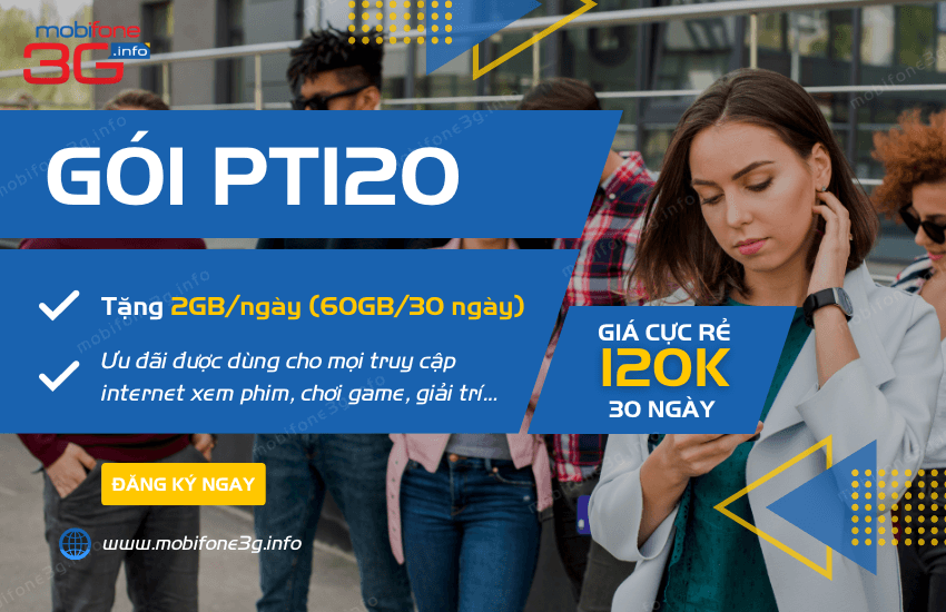 hướng dẫn đk mới gói cước PT120 MobiFone 60GB 1 đến 12 tháng