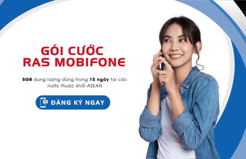 Gói cước RAS MobiFone, Roaming ASEAN đến 8 nước chỉ 250K