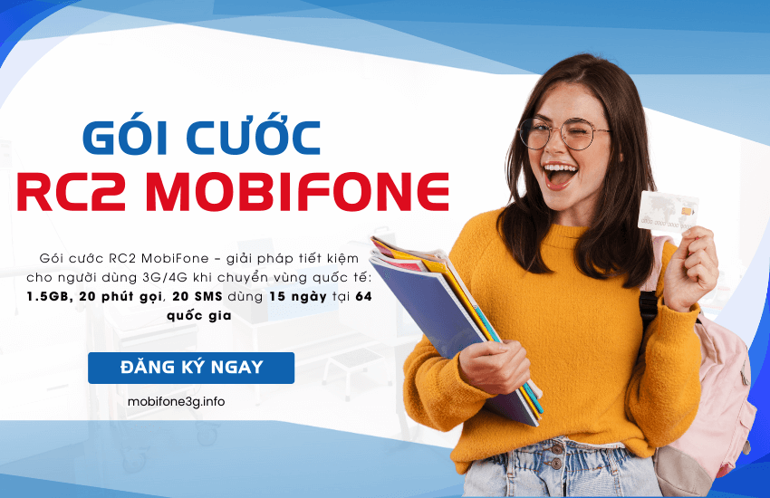 Đăng ký gói cước RC2 MobiFone: 5GB và miễn phí gọi 64 quốc gia