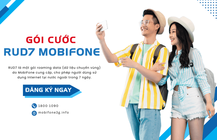 Gói cước RUD7 MobiFone: 15GB data tốc độ cao khi ra nước ngoài