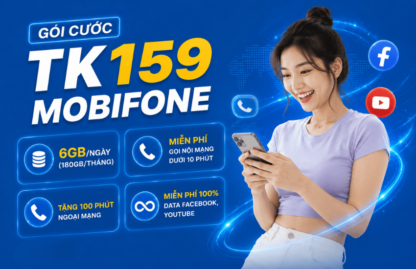 Đăng ký gói cước TK159 MobiFone ưu đãi 180GB, miễn phí gọi