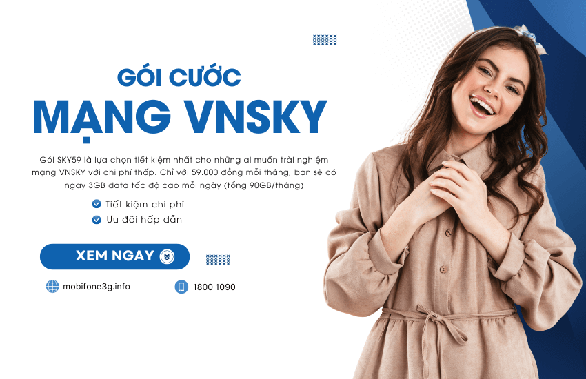 Danh sách các gói cước 4G mạng VNSKY 3GB/ngày chỉ từ 59K