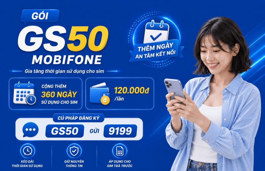 Gói GS50 MobiFone là gì? DK mua thêm ngày sử dụng 360 ngày