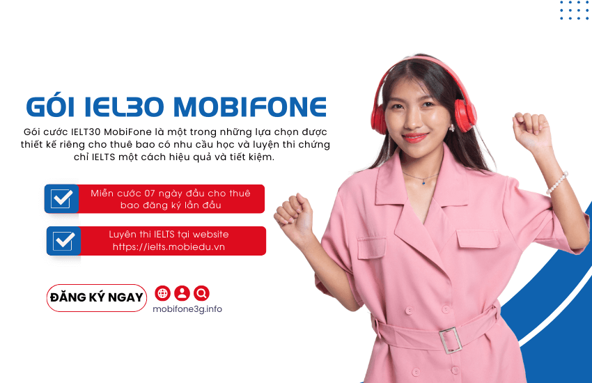 Gói IEL30 MobiFone: Cách đăng ký và học IELTS trên MobiEdu