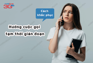 huong cuoc goi tạm thoi gian doan mobifone