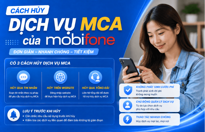 Cách hủy dịch vụ gói MCA của MobiFone miễn phí hoàn toàn