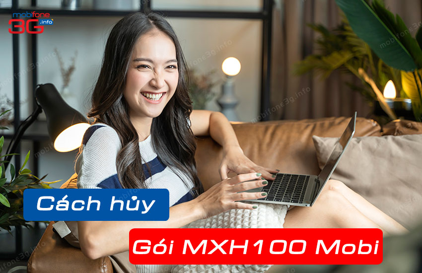 Cách hủy gói MXH100 MobiFone miễn phí bảo lưu data