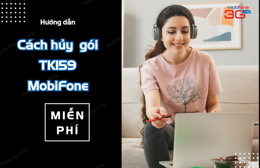 Hủy ngay gói TK159 MobiFone chỉ trong 1 giây miễn phí
