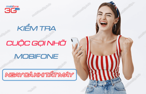 kiem tra cuoc goi nho mobifone khi tat may