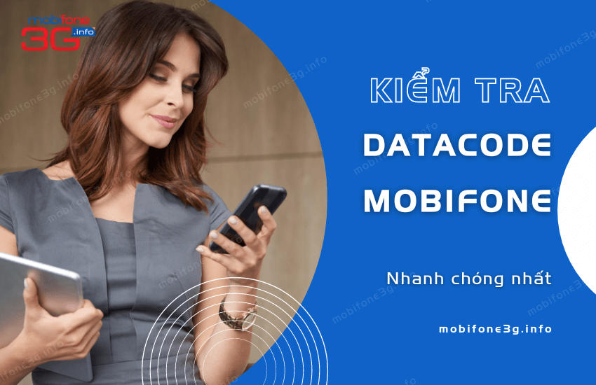 Hướng dẫn kiểm tra datacode của MobiFone còn bao nhiêu