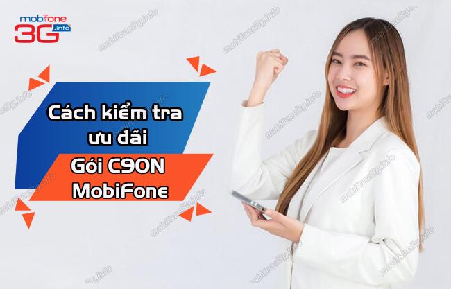 cach kiem tra uu dai goi c90n mobifone
