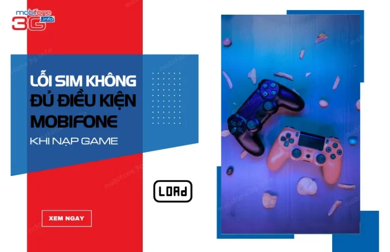 Loi sim khong du dieu kien MobiFone khi nap game