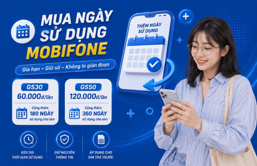 Cách đổi tiền, mua thêm ngày sử dụng MobiFone đến 360 ngày