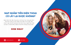 nap nham tien dien thoai co lay lai duoc khong
