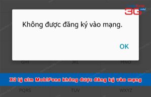 sim mobifone khong duoc dang ky vao mang
