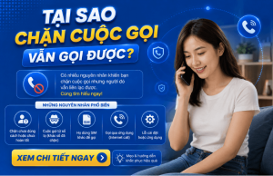 tai sao chan cuoc goi van goi duoc