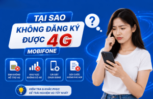 tai sao khong dang ky duoc 4g mobifone