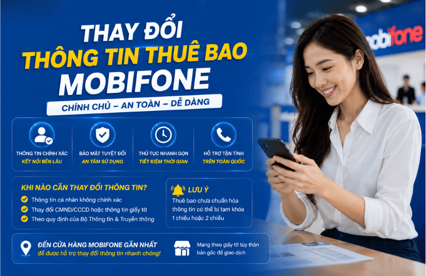 Sang tên, thay đổi thông tin đăng ký sim chính chủ MobiFone 2026