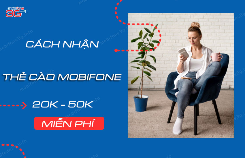 Cách nhận thẻ cào MobiFone miễn phí 10k 20k 50k có số Seri