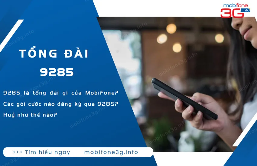 Tổng đài 9285 là gì? Của dịch vụ nào? Làm sao hủy?