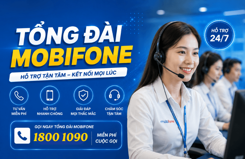 Số Hotline MobiFone 2026, tổng đài chăm sóc khách hàng 24/7